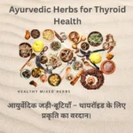 Ayurvedic Herbs for Thyroid Health