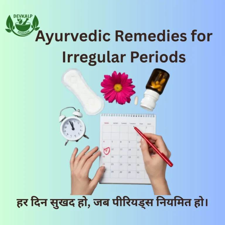 Ayurvedic Remedies for Irregular Periods