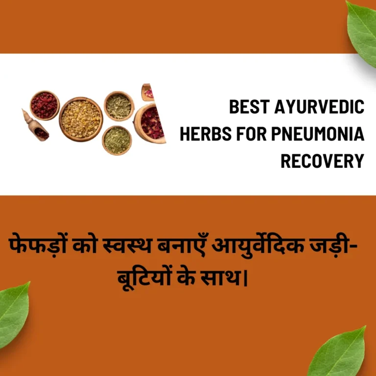 Best Ayurvedic Herbs for Pneumonia Recovery