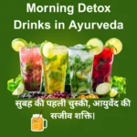 Morning Detox Drinks in Ayurveda