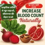 Increase Blood Count Naturally